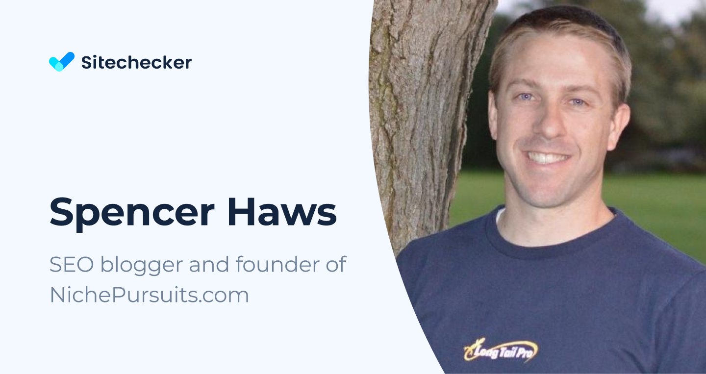 Interview with Spencer Haws, Founder of NichePursuits.com