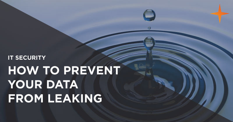 10 ways businesses can protect their information and prevent a data leak