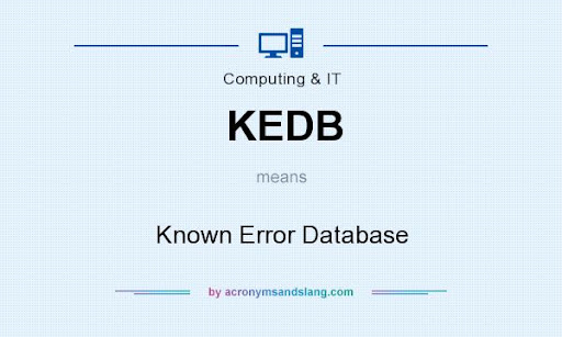 KEDB - &quot;Known Error Database&quot; by AcronymsAndSlang.com