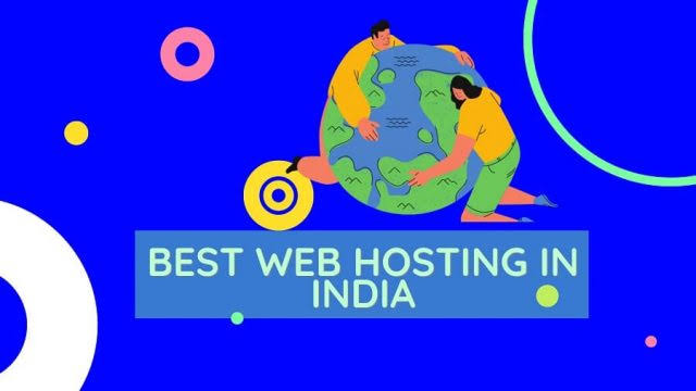 9 Best web hosting sites in India ( Secure and affordable web host )