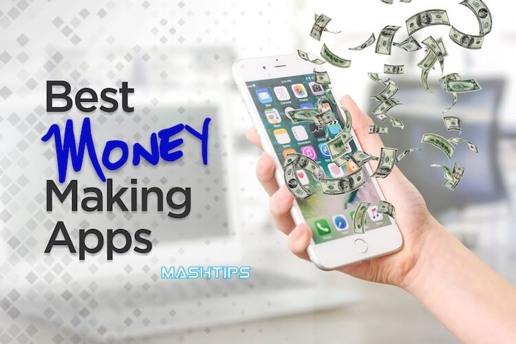 25 Best Money Making Apps (Apps You Need to Make Money)