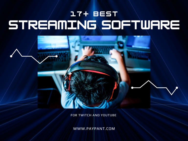 17+ Best Streaming Software (For Twitch and YouTube)