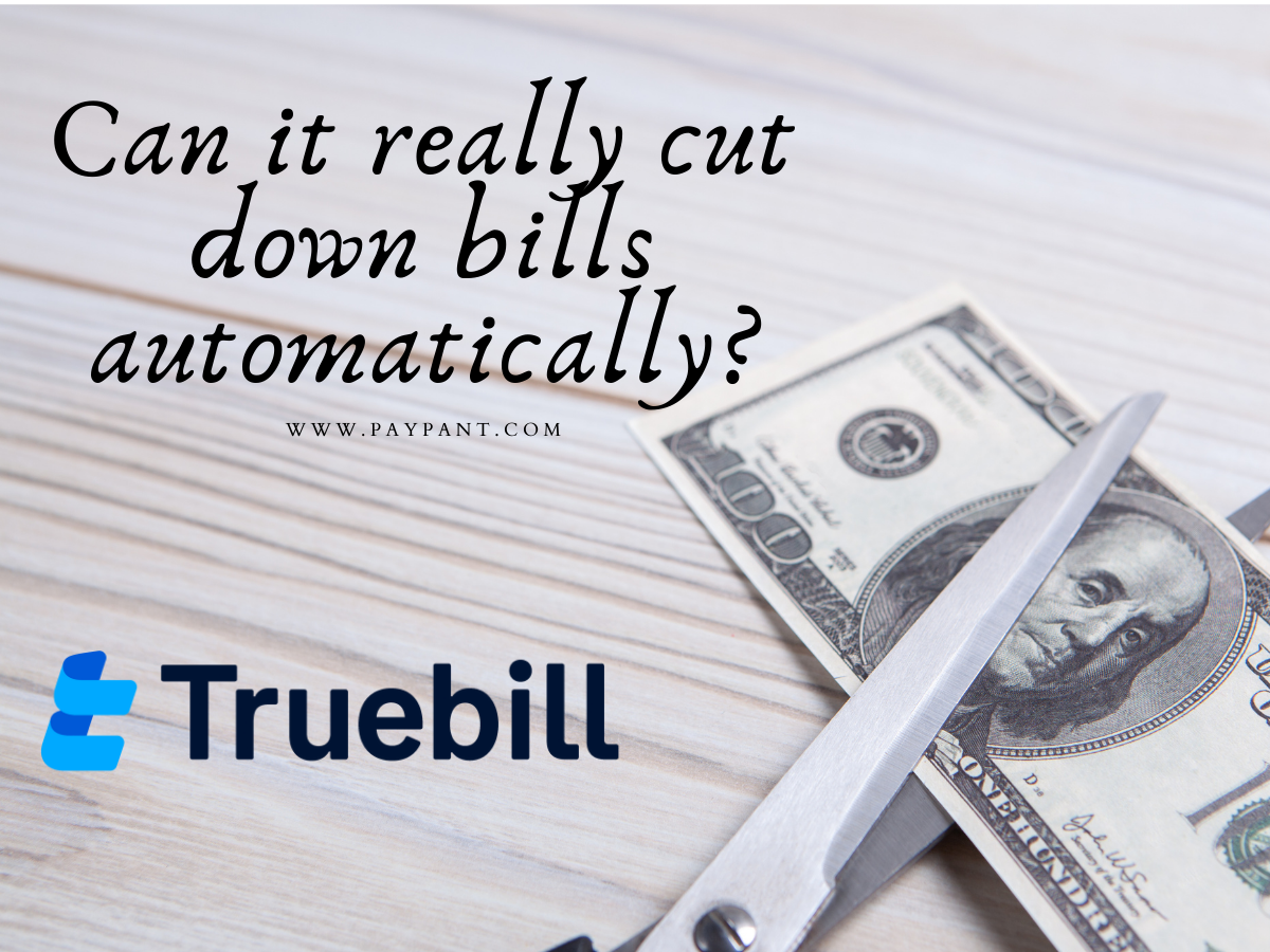 Truebill Review: Can it really cut down bills automatically