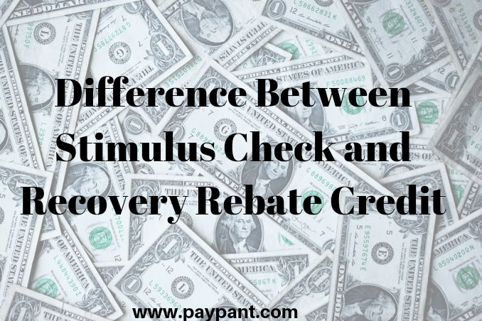 Difference Between Stimulus Check and Recovery Rebate Credit