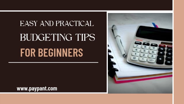 17 Easy and Practical Budgeting Tips for Beginners www.paypant.com
