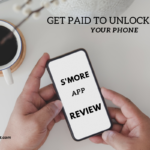 S’more App Review: Legit Way to Get Paid to Unlock Your Phone