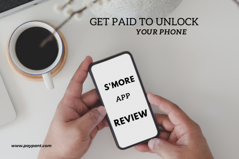 S’more App Review: Legit Way to Get Paid to Unlock Your Phone
