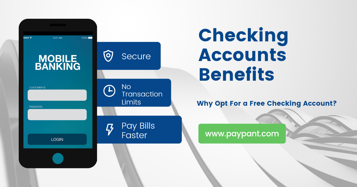 13 Checking Account Benefits You Shouldn't Overlook www.paypant.com