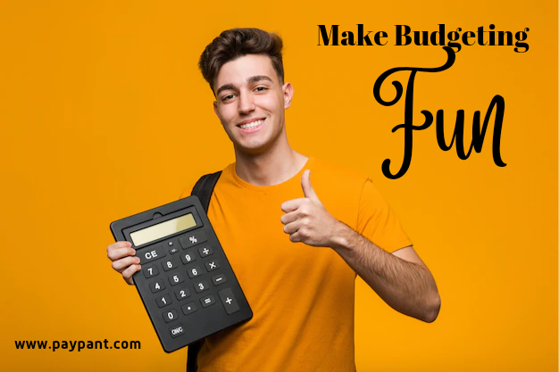 21 Ways To Make Budgeting Fun www.paypant.com