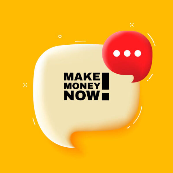 Speech bubble with make money now depiction 